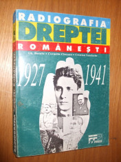 RADIOGRAFIA DREPTEI ROMANESTI 1927-1941- Gh. Buzatu, C. Ciucanu - 1996, 423 p. foto