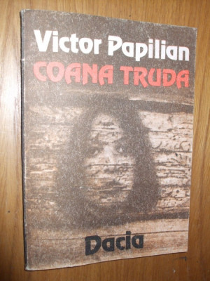 VICTOR PAPILIAN - Coana Truda - Nuvele Barbieresti - 1988, 263 p. foto