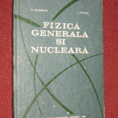 Fizica generala si nucleara - D. Auslander, I. Macavei