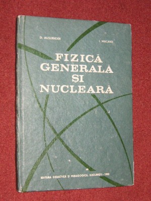 Fizica generala si nucleara - D. Auslander, I. Macavei foto