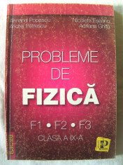 &amp;quot;PROBLEME DE FIZICA - F1 * F2 * F3 Clasa a IX-a&amp;quot;, Colectiv autori. Carte noua foto