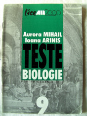 &amp;quot;TESTE DE BIOLOGIE PENTRU CLASA a IX-a&amp;quot;, Aurora Mihail / Ioana Arinis. Carte noua foto