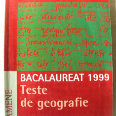 "BACALAUREAT 1999 - TESTE DE GEOGRAFIE", N. Ilinca / O. Mandrut / N. Lazar, 1999