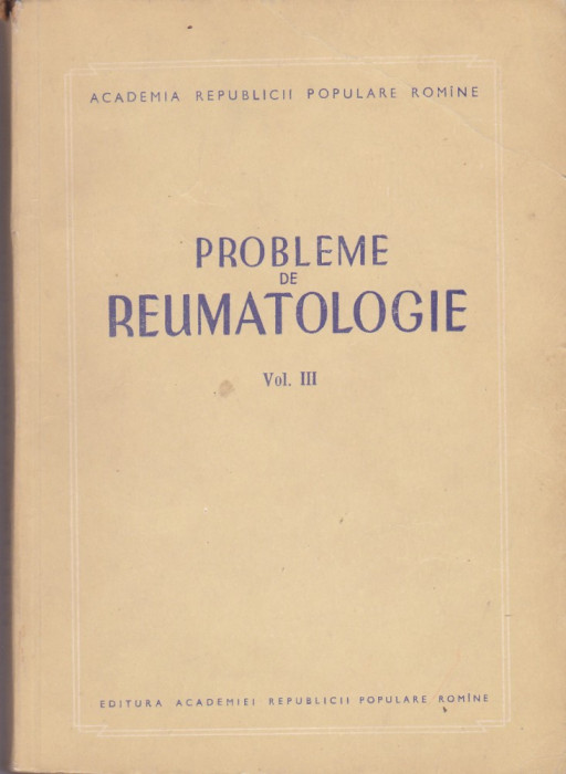 D. DANIELOPOLU - PROBLEME DE REUMATOLOGIE VOL 3