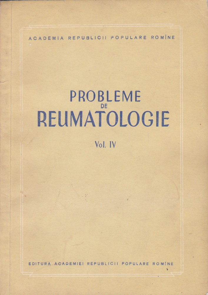 D. DANIELOPOLU - PROBLEME DE REUMATOLOGIE VOL 4, Alta editura | Okazii.ro