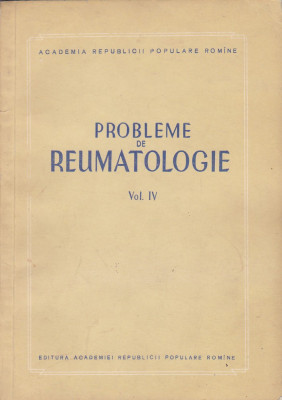 D. DANIELOPOLU - PROBLEME DE REUMATOLOGIE VOL 4 foto