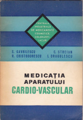 S. GAVRILESCU , s.a. - MEDICATIA APARATULUI CARDIO-VASCULAR foto