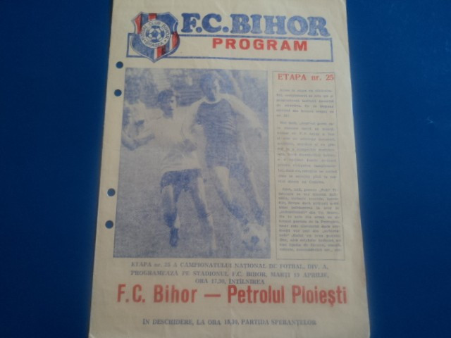 Program fotbal FC BIHOR Oradea - PETROLUL Ploiesti 19.04.1983