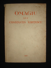 OMAGIU LUI CONSTANTIN KIRITESCU (1937, prima editie, exemplarul numarul 132) foto