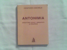 Antonimia-Structura lexico-semantica si stilistica-Constanta Ciocarlie foto