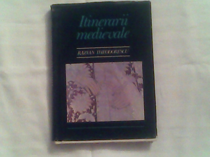 Itinerare medievale-Razvan Theodorescu