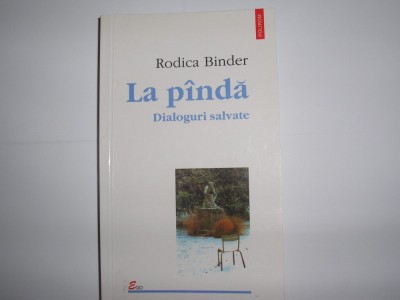 Rodica Binder LA PINDA DIALOGURI SALVATE Dialoguri salvate R21 foto