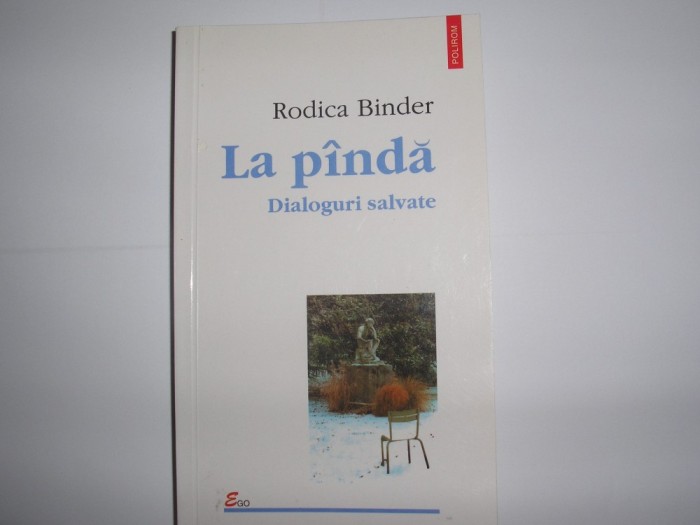 Rodica Binder LA PINDA DIALOGURI SALVATE Dialoguri salvate R21