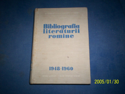 BIBLIOGRAFIA LITERATURII ROMANE 1948-1960 foto