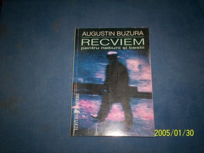 REQVIEM PENTRU NEBUNI SI BESTII-AUGUSTIN BUZURA foto