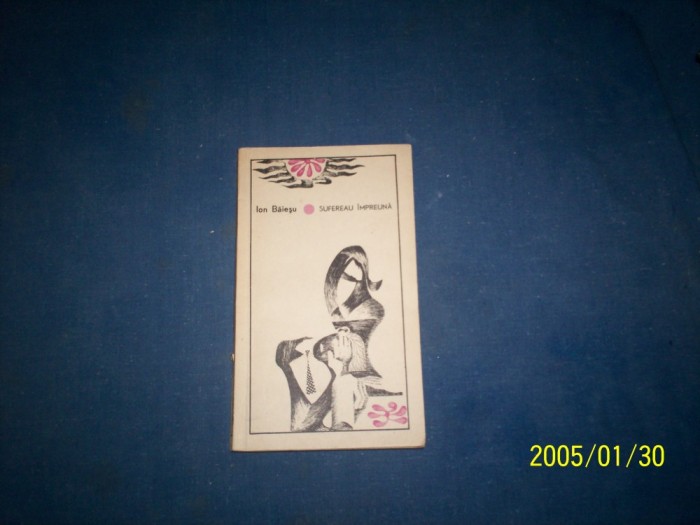 SUFEREAU IMPREUNA-ION BAIESU