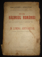 COLONEL ALEXANDRU I. LUPASCU-STEJAR - DIN RAZBOIUL ROMANIEI - IN LUMINA ADEVARULUI {1921} foto