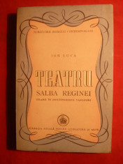Ion Luca - Teatru - Salba Reginei - Prima Ed. 1947 foto