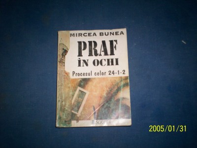 MIRCEA BUNEA - PRAF IN OCHI * PROCESUL CELOR 24-1-2 foto