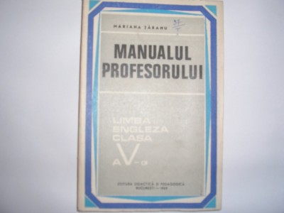 Manualul profesorului- limba engleza, clasa a V- a - Autor : Mariana Taranu R20 foto