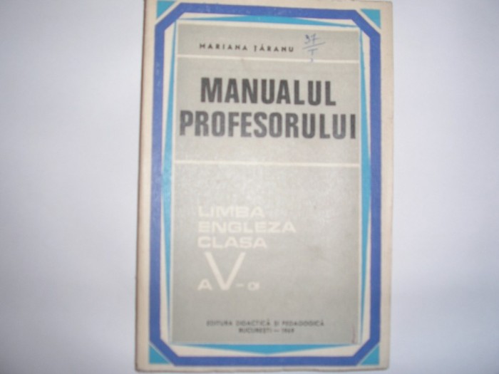 Manualul profesorului- limba engleza, clasa a V- a - Autor : Mariana Taranu R20