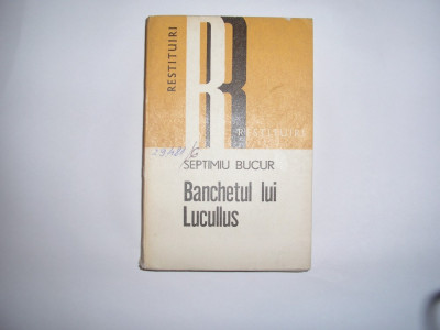 Banchetul lui Lucullus Septimiu Bucur R20 foto