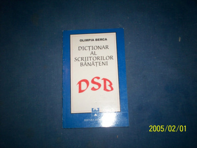 DICTIONAR AL SCRIITORILOR BANATEN1940-1996 foto