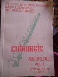 CHIRURGIE -ABDOMENUL VO.1 -LITOGRAFICA