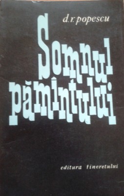 SOMNUL PAMANTULUI - D. R. Popescu foto