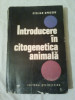 INTRODUCERE IN CITOGENETICA ANIMALA ~ STELIAN OPRESCU, Alta editura