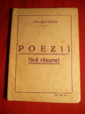 Gheorghe Danila - Poezii fara rasunet - Prima Ed. cca.1940 foto