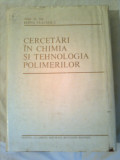 CERCETARI IN CHIMIA SI TEHNOLOGIA POLIMERILOR ~ Acad.dr.ing. ELENA CEAUSESCU