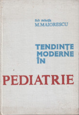 M.Maiorescu - Tendinte moderne in pediatrie; ideal studenti medicina, rezidenti foto