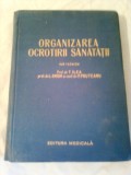 ORGANIZAREA OCROTIRII SANATATII ~ L.GROM &amp; P.PRUTEANU, Alta editura