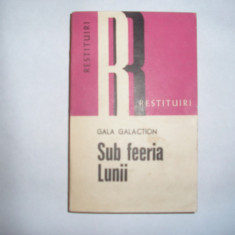 Sub feeria lunii - Gala Galaction - Editura Dacia - 1974,RF10/4