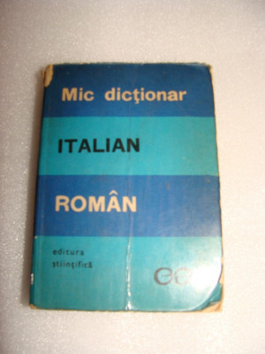 Mic Dictionar ITALIAN - ROMAN - Alexandru Balaci foto