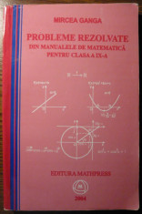 Mircea Ganga - Probleme rezolvate din manualele de matematica trunchi comun - curriculum diferentiat - clasa a IX-a foto
