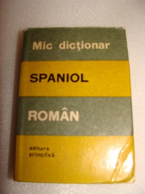 Mic Dictionar Spaniol-Roman - Maria Radovici foto