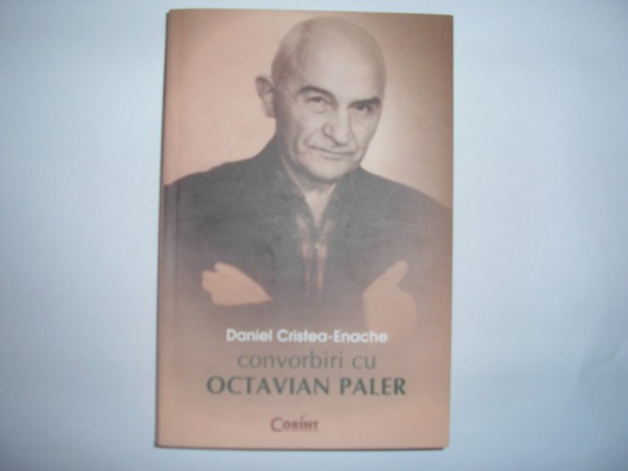 Daniel Cristea Enache - Convorbiri cu Octavian Paler RF16/4