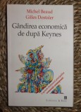 Michel Beaud / Gilles Dostaler GANDIREA ECONOMICA DE DUPA KEYNES Ed. Eurosong 2000