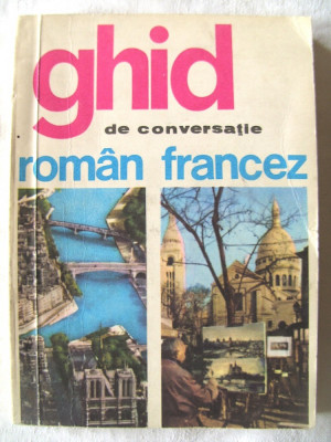 &amp;quot;GHID DE CONVERSATIE ROMAN - FRANCEZ&amp;quot;, Ed. a II-a, Sorina Bercescu, 1971 foto