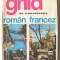 &quot;GHID DE CONVERSATIE ROMAN - FRANCEZ&quot;, Ed. a II-a, Sorina Bercescu, 1971