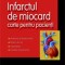 Florin Mihail Filipoiu, Cora Pop - Infarctul de miocard. Carte pentru pacienti