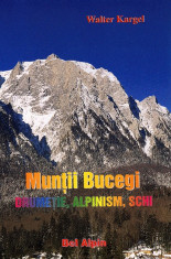 Ghid Turistic / Harta Muntii Bucegi - Alpinism, Drumetie, Schi Bel Alpin foto