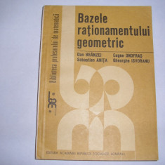 Bazele rationamentului geometric - Autor : Dan Branzei,r33,RF1/4