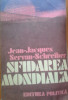 SFIDAREA MONDIALA - Jean Jacques Servan Schreiber