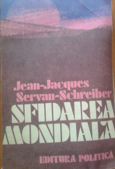 SFIDAREA MONDIALA - Jean Jacques Servan Schreiber