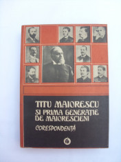 Titu Maiorescu si prima generatie de maiorescieni - Corespondenta foto