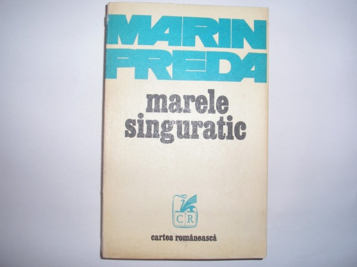 Marin Preda - Marele singuratic,17