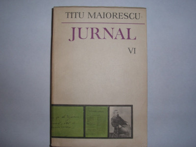 Jurnal vol. VI -Titu Maiorescu,RF16/4 foto